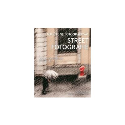 Naučte se fotografovat street fotografie - Bryan Peterson