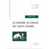 Le Maitre Ecossais de Saint André - Quatrième grade du Rite Ecossais Rectifié (Ursin)(Brožovaná)