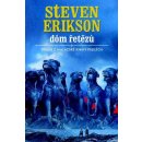 Dóm řetězů - Steven Erikson