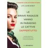 brave ragazze vanno in paradiso le cattive dappertutto (Ute Ehrhardt)()