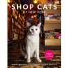 Shop Cats of New York (Revised and Expanded)