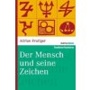 Der Mensch und seine Zeichen (Adrian Frutiger)(Pevná)