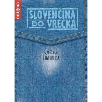 Slovenčina do vrecka Jozef Šimurka Marián Macho
