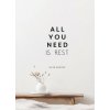 All You Need is Rest