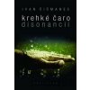 Krehké čaro disonancií - Ivan Čičmanec