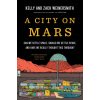 A City on Mars: Can We Settle Space, Should We Settle Space, and Have We Really Thought This Through? (Zach Weinersmith)(Pevná)