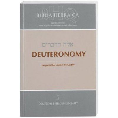 Biblia Hebraica Quinta BHQ, Deuteronomy - McCarthy, Carmel
