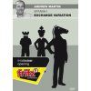 ChessBase Spanish Exchange Variation, Andrew Martin - verzia na stiahnutie (anglicky)