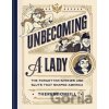 Unbecoming a Lady - Therese Oneill