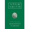 Bohatství národů - Pojednání o podstatě a původu - Adam Smith