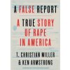 A False Report: A True Story of Rape in America - autor neuvedený
