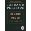 Beyond Order: 12 More Rules for Life