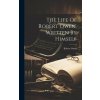 The Life Of Robert Owen, Written By Himself (Robert Owen)(Pevná)
