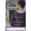 A Return to Hawthorne House (Kristi Ann Hunter)(Brožovaná)