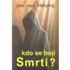 Kdo se bojí smrti? (Jan van Helsing)(Brožovaná)