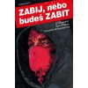 Zabij, nebo budeš zabit 1