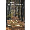 Lék na smutek - Táňa Keleová-Vasilková
