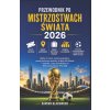 PRZEWODNIK PO MISTRZOSTWACH ŚWIATA 2026 (DAMIAN BLACKWOOD)(Brožovaná)