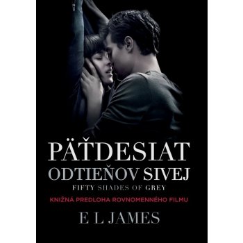 Päťdesiat odtieňov sivej: Fifty Shades of Grey - filmové vydanie - E L James SK