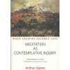 Meditation as Contemplative Inquiry: When Knowing Becomes Love (Zajonc Arthur)