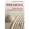 Premena (Wayne W. Dyer)