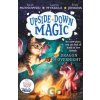 UPSIDE DOWN MAGIC 4: Dragon Overnight - Emily Jenkins, Sarah Mlynowski, Lauren Myracle