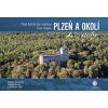 Plzeň a okolí z nebe - Radka Srněnská, Radek Štěrba