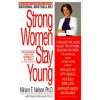 Strong Women Stay Young (Miriam E. Nelson,Sarah Wernick,Wendy Wray)(Brožovaná)