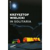 In solitaria. Le mie salite (Krzysztof Wielicki)(Brožovaná)