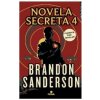 NOVELA SECRETA 4 (SANDERSON BRANDON)(Kniha)