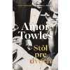Stôl pre dvoch - Amor Towles