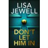 Don't Let Him In - Lisa Jewell