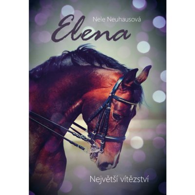 Elena: Největší vítězství - Nele Neuhaus