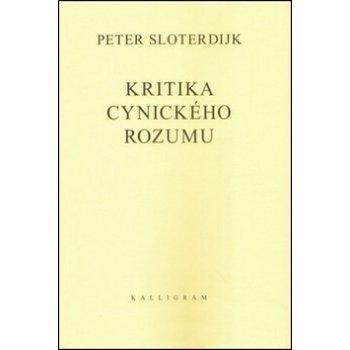 Kritika cynického rozumu - Sloterdijk Peter