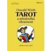 Tarot a středověká obraznost - Oswald Wirth