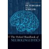 Oxford Handbook of Neurolinguistics (Greig I. de Zubicaray,Niels O. Schiller)(Pevná)