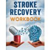 Stroke Recovery Workbook (Evelin Press)(Brožovaná)