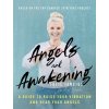 Angels and Awakening: A Guide to Raise Your Vibration and Hear Your Angels (Jancius Julie)