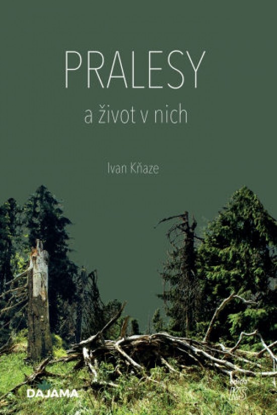 Pralesy a život v nich - Kňaze Ivan