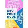 Hry proti nudě - 101 her, se kterými bude všední den o něco veselejší