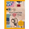 Patchworking and Quilting: A Makers Guide - V&A, Thames & Hudson