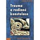 Trauma a rodinné konstelace