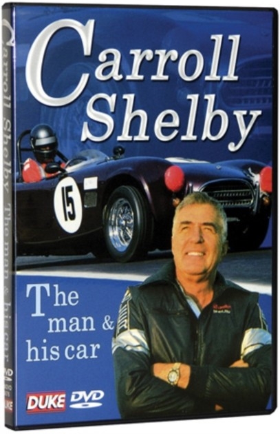 Carroll Shelby: The Man and His Cars