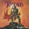 Tytan - Rough:Justice / Vinyl [LP]