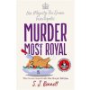 Murder Most Royal - S.J. Bennett