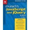 Murach's JavaScript and jQuery (Mary Delamater,Zak Ruvalcaba)(Brožovaná)