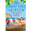 Every Time I Go on Vacation, Someone Dies - Catherine Mack