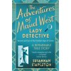The Adventures of Maud West, Lady Detective - Susannah Stapleton
