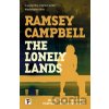 The Lonely Lands - Ramsey Campbell