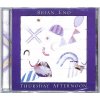 ENO BRIAN: THURSDAY AFTERNOON CD